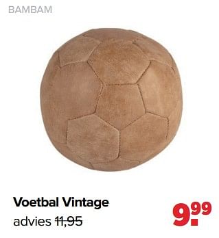 Aanbiedingen Bambam voetbal vintage - Bambam - Geldig van 04/09/2023 tot 30/09/2023 bij Baby-Dump