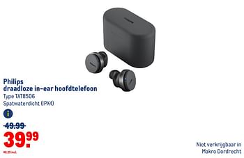 Aanbiedingen Philips draadloze in-ear hoofdtelefoon tat8506 - Philips - Geldig van 13/09/2023 tot 26/09/2023 bij Makro